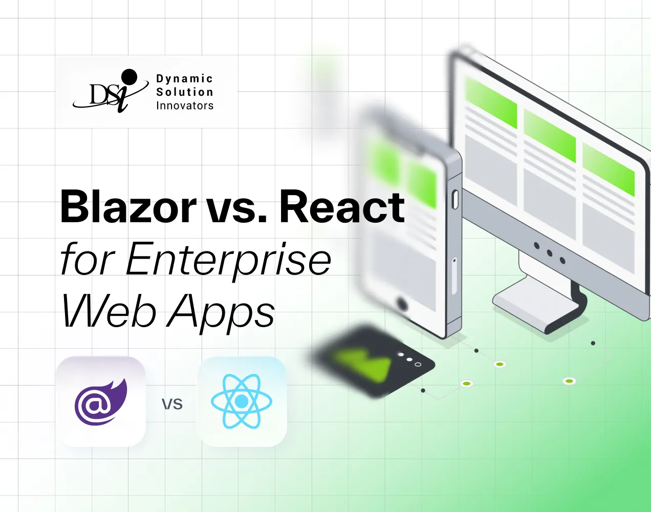Blazor vs. React for Enterprise Web Apps: A Technical Comparison